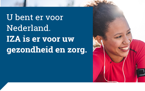 Headerafbeelding met tekst: U bent er voor Nederland. IZA is er voor uw gezondheid en zorg.